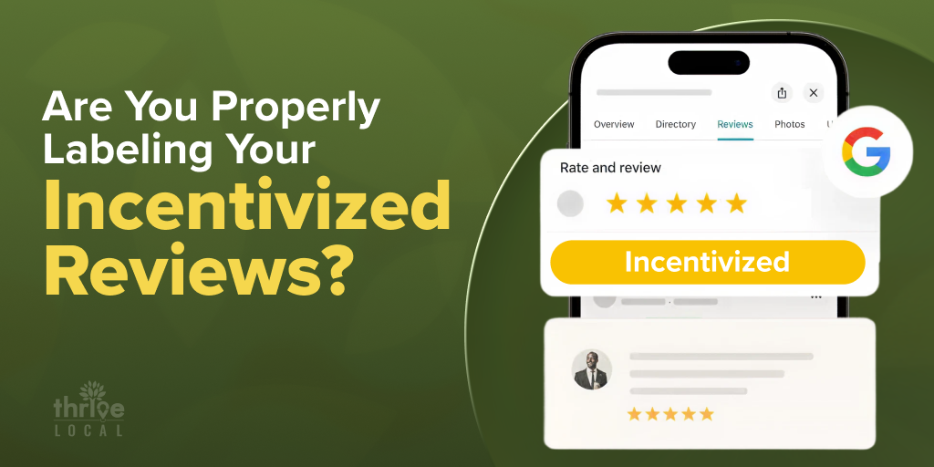 Google Review Incentive Program Google Now Requires Clear Labels for Incentivized Reviews