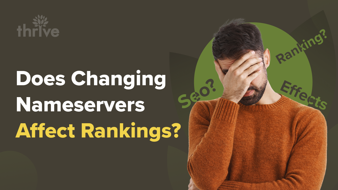 Does Changing Your Nameservers Impact Your Rankings or SEO Performance
