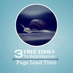 3 Free Tools To Help Increase Page Load Time