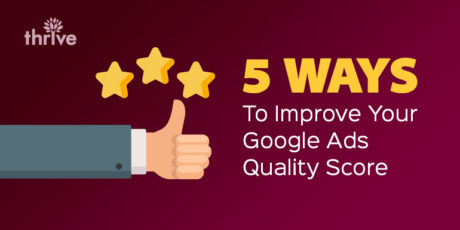 5 Ways to Improve Your Google Ads Quality Score