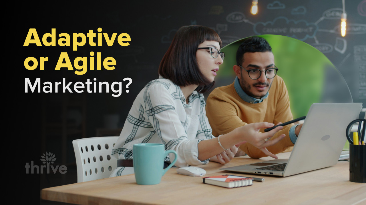 Adaptive Marketing vs. Agile Marketing What's the Difference 1280x720