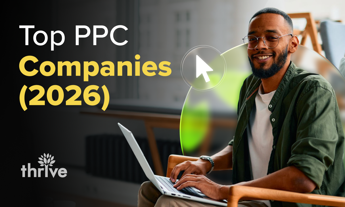 20 Best PPC Companies in 2026 | Thrive Agency
