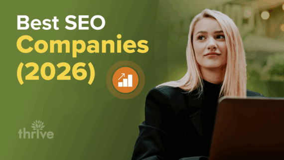 The 21 Best SEO Companies in 2026 | Thrive Agency