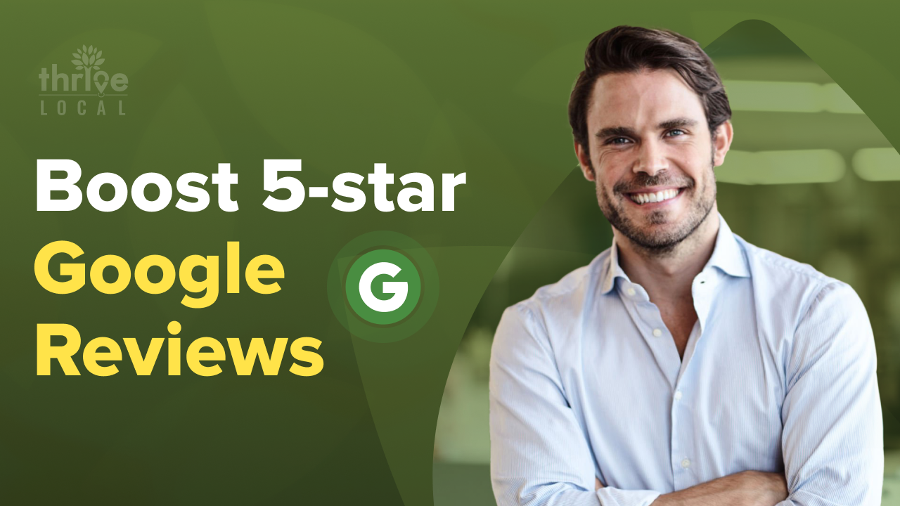 Boost 5-star Google Reviews