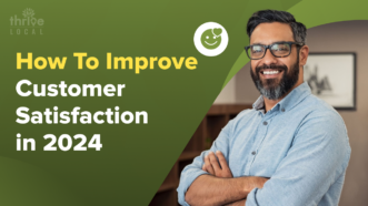 Customer Satisfaction How To Improve It and Why It’s So Important in 2024