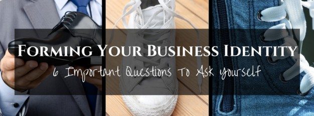 Create a Business Identity By Asking These 6 Questions