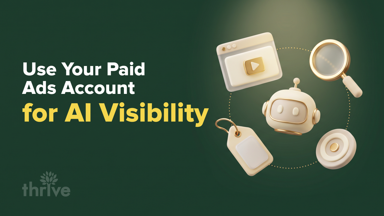 How To Leverage Your Paid Ads Account for AI Visibility