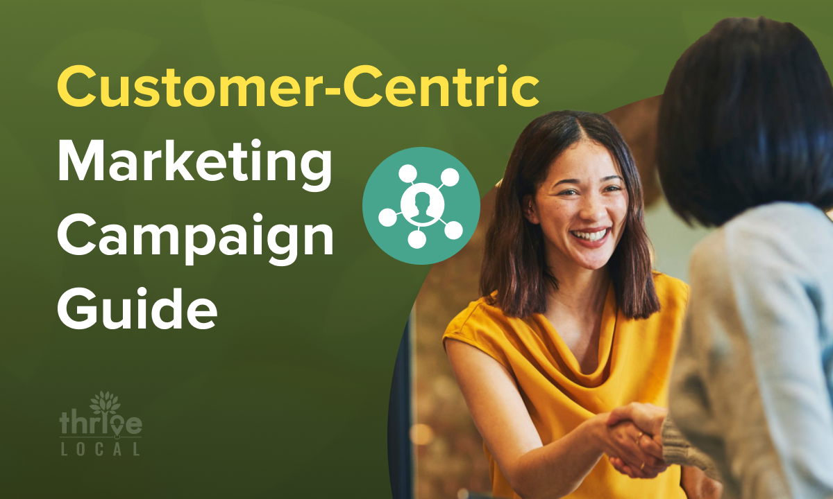 A Guide to Customer-Centric Marketing | Thrive Agency