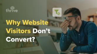 Reasons Website Visitors Don’t Convert