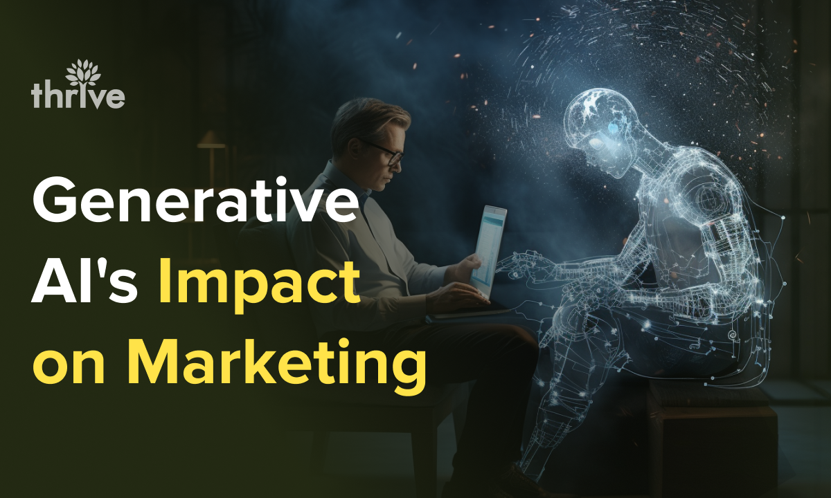 What Is Generative AI and How It Impacts Your Marketing | Thrive