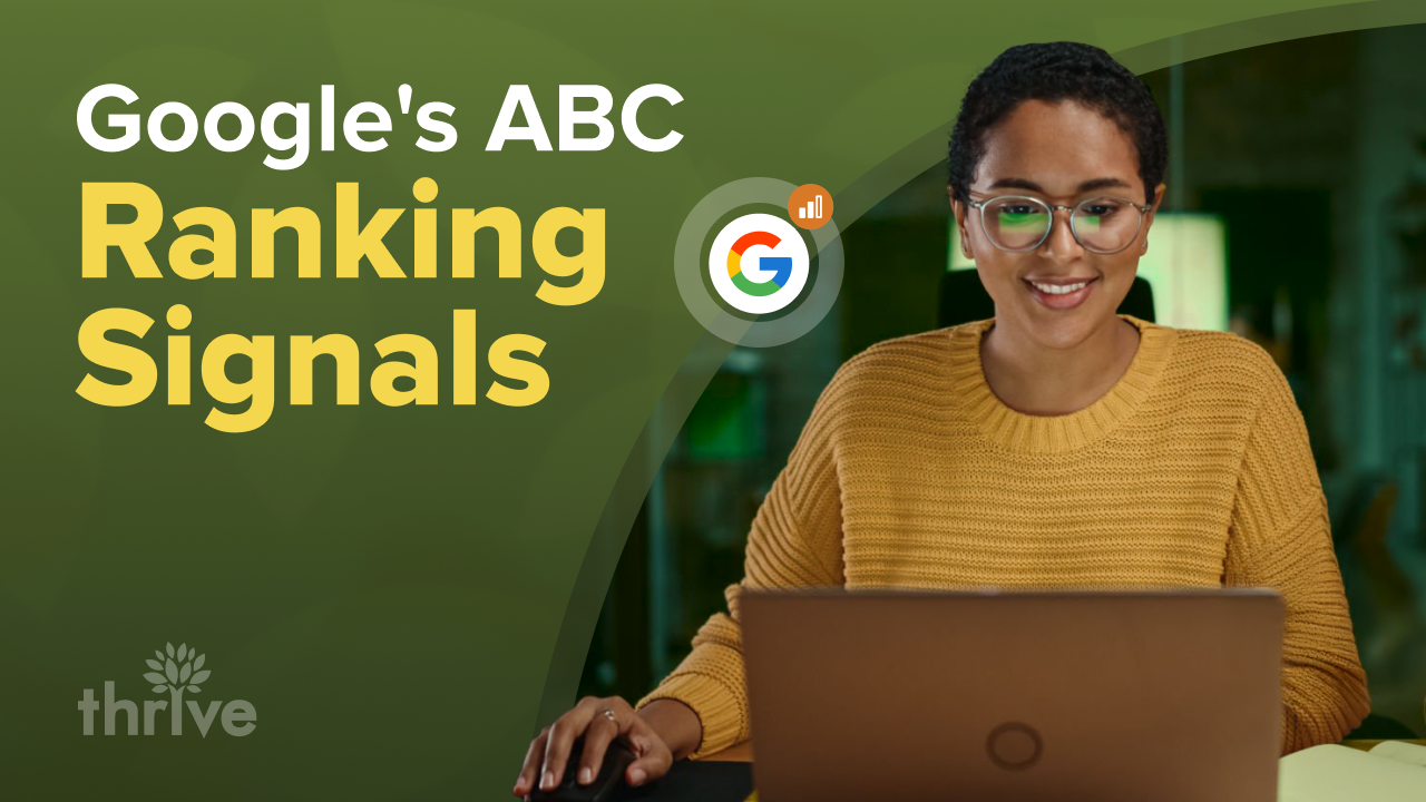 What We Know About Google's ABC Ranking Signals 1280x720