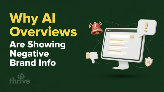 Why AI Overviews Are Showing Negative Brand Info