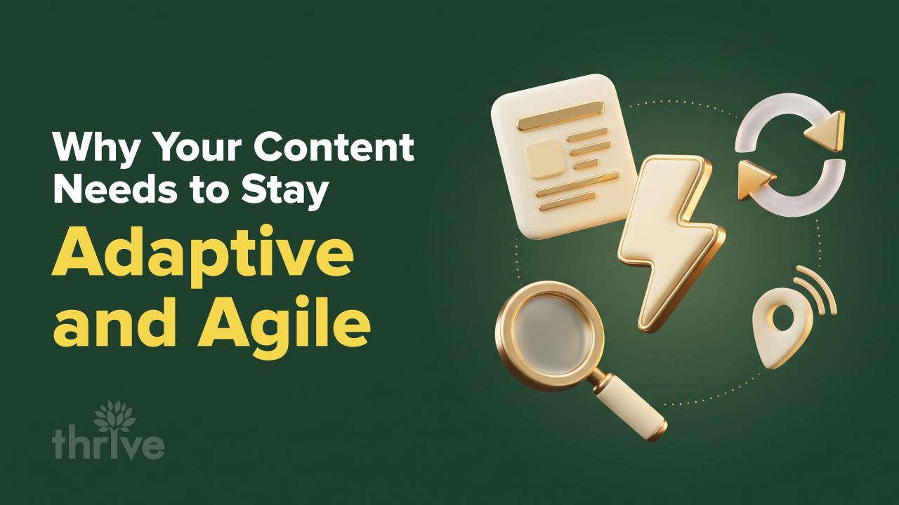Why Content Agility Is How You Can Stay Discoverable 1280x720
