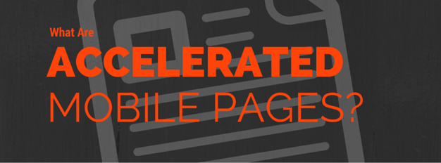 What Are Accelerated Mobile Pages?