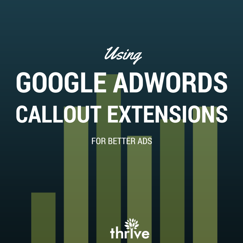 Using Google Ads Callout Extensions To Improve Your CTR
