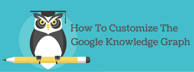 How To Customize The Google Knowledge Graph