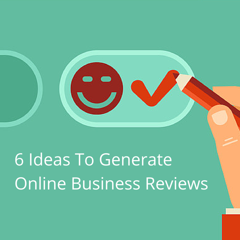 7 Creative Ways To Generate Online Reviews For Your Business